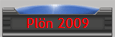 Pl�n 2009